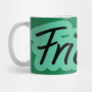 friends Mug